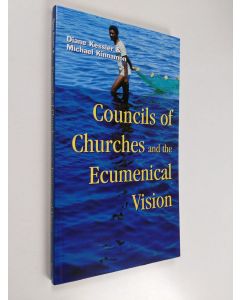 Kirjailijan Diane Kessler käytetty kirja Councils of churches and the ecumenical vision