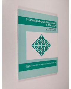 Kirjailijan Christian Bratt käytetty kirja Työmarkkinajärjestelmät 18 maassa
