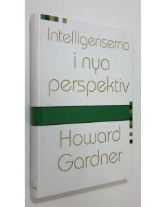 Kirjailijan Howard Gardner käytetty kirja Intelligenserna i nya perspektiv