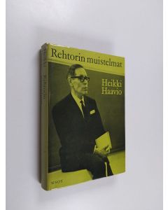 Kirjailijan Heikki Haavio käytetty kirja Rehtorin muistelmat