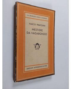 Kirjailijan Vasco Pratolini käytetty kirja Mestiere da vagabondo : romanzo