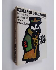 Kirjailijan Giovanni Guareschi käytetty kirja Humoristin salainen päiväkirja : 1943-1945