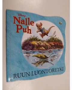 Kirjailijan K. Emily Hutta käytetty kirja Nalle Puh - Ruun luontoretki