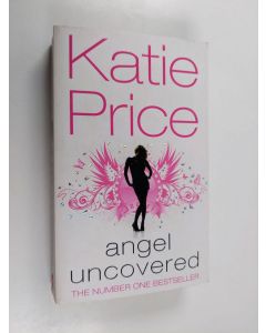 Kirjailijan Katie Price käytetty kirja Angel Uncovered