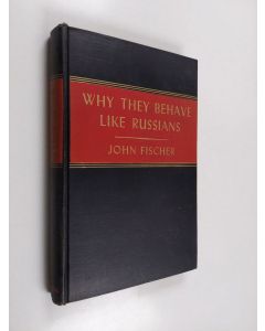 Kirjailijan John Fischer käytetty kirja Why they behave like russians