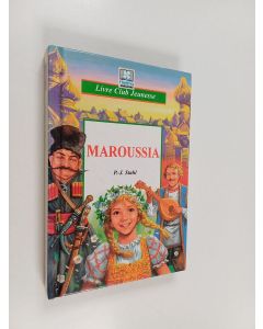 Kirjailijan P. J. Stahl käytetty kirja Maroussia