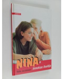 Kirjailijan Ritta Jacobsson käytetty kirja Ninan innokas ihailija