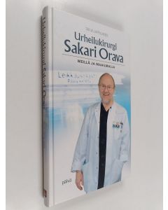 Kirjailijan Tarja Lappalainen käytetty kirja Urheilukirurgi Sakari Orava : meillä ja maailmalla
