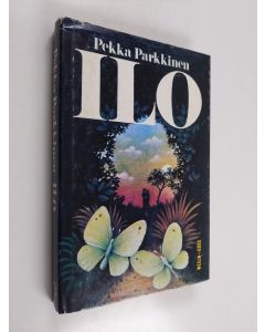 Kirjailijan Pekka Parkkinen käytetty kirja Ilo