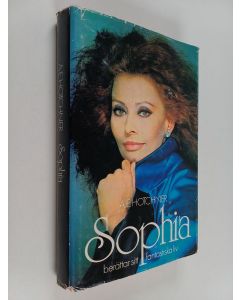 Kirjailijan Aron Edward Hotchner käytetty kirja Sophia : Sophia Loren berättar om sitt fantastiska liv