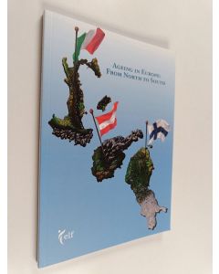 käytetty kirja Ageing in Europe : from North to South - Ageing well as an export: Looking at the European Statistics and Beyond