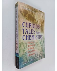 Kirjailijan Lars Öhrström käytetty kirja Curious tales from chemistry : the last alchemist in Paris, and other episodes