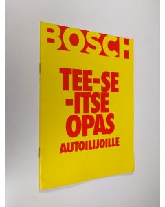 käytetty teos Tee se itse - opas autoilijoille