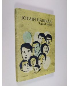 Kirjailijan Raisa Lardot käytetty kirja Jotain häikkää