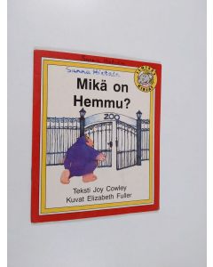Kirjailijan Joy Cowley käytetty teos Mikä on Hemmu?