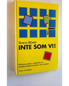 Kirjailijan Tomas Böhm käytetty kirja Inte som vi! - psykologiska aspekter pä främlingsfientlighet och rasism