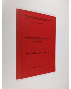 käytetty kirja Utbildningsterminologi : finsk-svensk ordlista = Suomalais-ruotsalainen koulutusalan sanasto - Suomalais-ruotsalainen koulutusalan sanasto