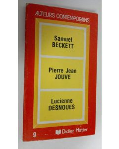 käytetty kirja Auteurs contemporains : Samuel Beckett ; Pierre Jean Jouve ; Lucienne Desnoues