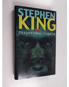 Kirjailijan Stephen King käytetty kirja Eksyneiden jumala