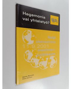 Kirjailijan Aarne Nurmio käytetty kirja Hegemonia vai yhteistyö : neljä skenaariota maailmanpolitiikasta