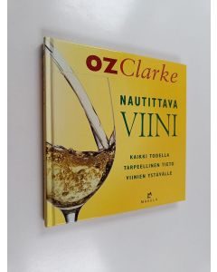 Kirjailijan Oz Clarke käytetty kirja Nautittava viini