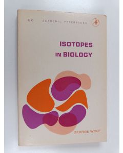 Kirjailijan George Wolf käytetty kirja Isotopes in biology
