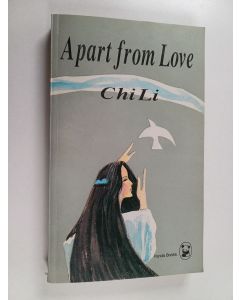 Kirjailijan Li Chi käytetty kirja Apart from Love
