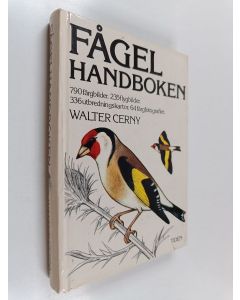 Kirjailijan Walter Cerny käytetty kirja Fågelhandboken - 750 färgbilder, 235 flygbilder, 336 utbredningskartor, 64 färgfotografier