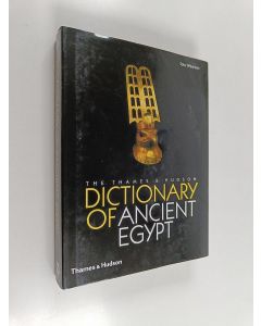 Kirjailijan Toby Wilkinson käytetty kirja The Thames & Hudson dictionary of ancient Egypt