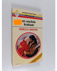 Kirjailijan Rebecca Winters käytetty kirja En unohda koskaan