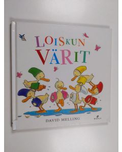 Kirjailijan David Melling käytetty kirja Loiskun värit