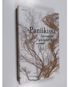 Kirjailijan Kaj Hedman käytetty kirja Paniikissa : seuranani ahdistus