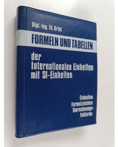 Kirjailijan Thomas Krist käytetty kirja Formeln und Tabellen der internationalen Einheiten mit SI-Einheiten