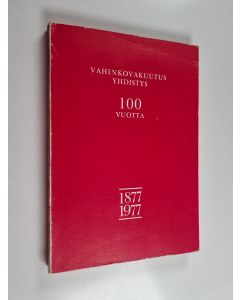 käytetty kirja Vahinkovakuutusyhdistys 100 vuotta