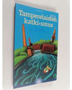 Tekijän Jukka-Pekka Ruusukallio  käytetty kirja Tamperelaisten katkismus
