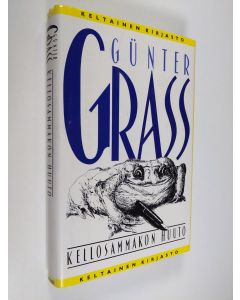 Kirjailijan Gunter Grass käytetty kirja Kellosammakon huuto : kertomus