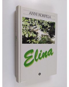 Kirjailijan Anni Korpela käytetty kirja Elina