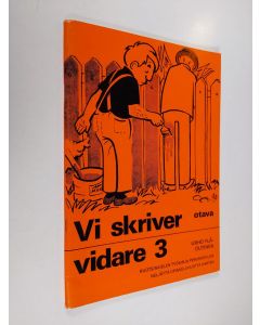 Kirjailijan Urho Ylä-Outinen käytetty teos Vi skriver vidare 3 : Ruotsinkielen työkirja peruskoulun neljättä opiskeluvuotta varten
