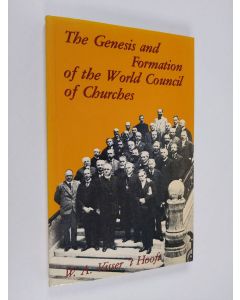 Kirjailijan Willem Adolf Visser't Hooft käytetty kirja The Genesis and formation of the World Council of Churches