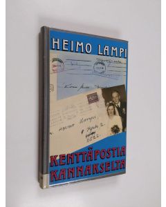 Kirjailijan Heimo Lampi käytetty kirja Kenttäpostia Kannakselta