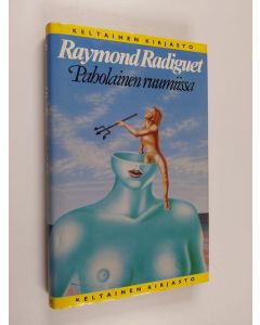 Kirjailijan Raymond Radiguet käytetty kirja Paholainen ruumiissa