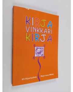 Kirjailijan Marja-Leena Mäkelä käytetty kirja Kirjavinkkarikirja