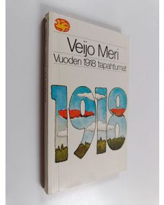 Kirjailijan Veijo Meri käytetty kirja Vuoden 1918 tapahtumat