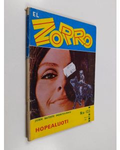 Kirjailijan Juan Batiste Montauban käytetty teos El Zorro nro 122 2/1969 : Hopealuoti