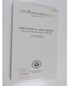 käytetty kirja Mare Balticum - mare nostrum : Latin in the countries of the Baltic Sea (1500-1800) : acts of the Helsinki Colloquium 16-21 August, 1992