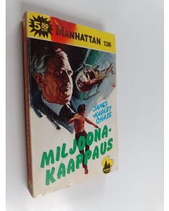 Kirjailijan James Hadley Chase käytetty kirja Miljoonakaappaus