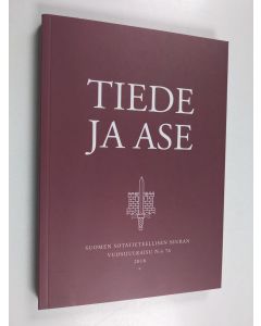 käytetty kirja Tiede ja ase 76 : Suomen sotatieteellisen seuran vuosijulkaisu 2018