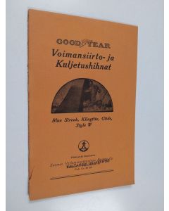 käytetty teos Good-Year voimansiirto- ja kuljetushihnat : Blue Streak, Klingtite, Glide, Style W.