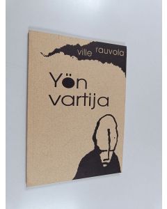 Kirjailijan Ville Rauvola käytetty kirja Yön vartija