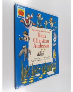 Kirjailijan Andrew Matthews käytetty kirja Stories from Hans Andersen : Favourite stories from Hans Christian Andersen